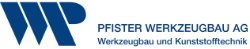 Pfister Werkzeugbau AG Pfister Werkzeugbau AG