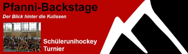 Pfanni-Backstage: Schülerunihockey-Turnier-OK