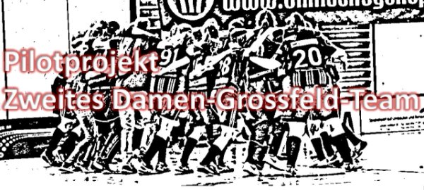 Pilotversuch: Ein zweites Damen GF Team soll entstehen