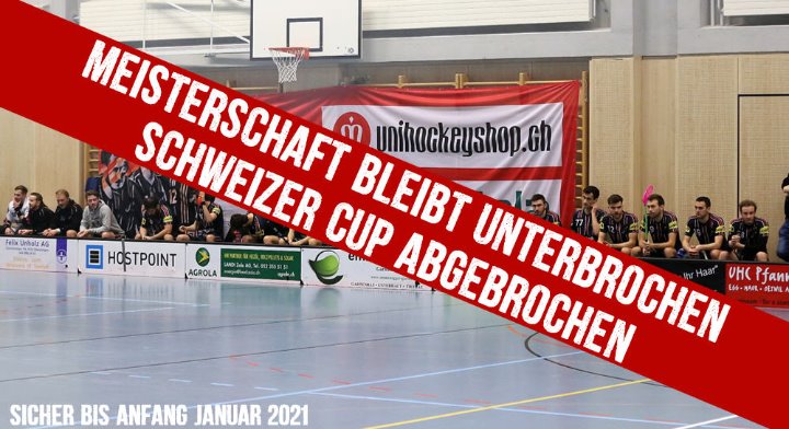 Saisonunterbruch bis mindestens Anfang Januar 2021 und Abbruch des Schweizer Cups